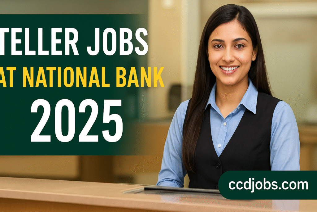 Teller Jobs at National Bank 2025 – Apply Online & Build Your Banking Career