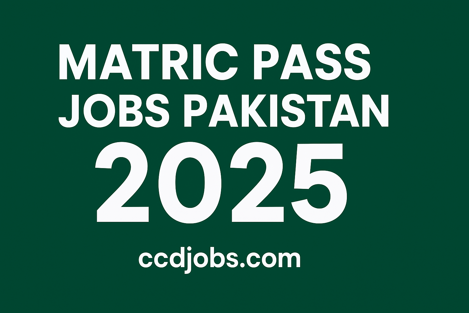 Matric Pass Jobs Pakistan 2025 - Apply Online