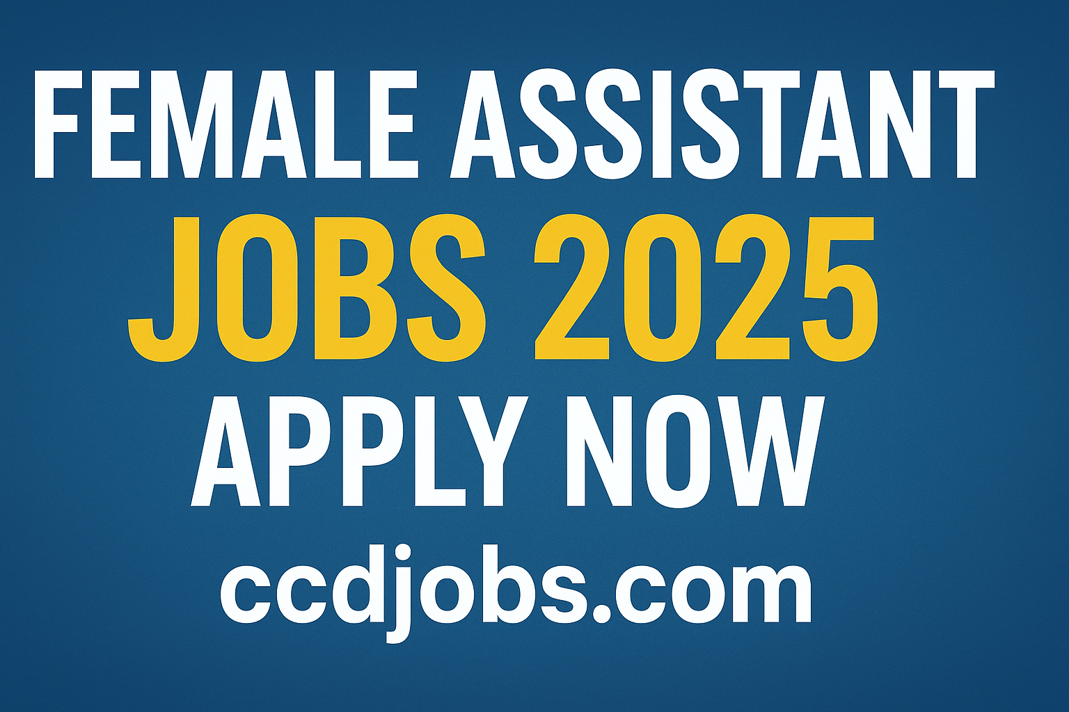 Female Assistant Jobs 2025 - Apply Online